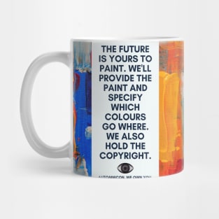 The Future is Yours to Paint Mug